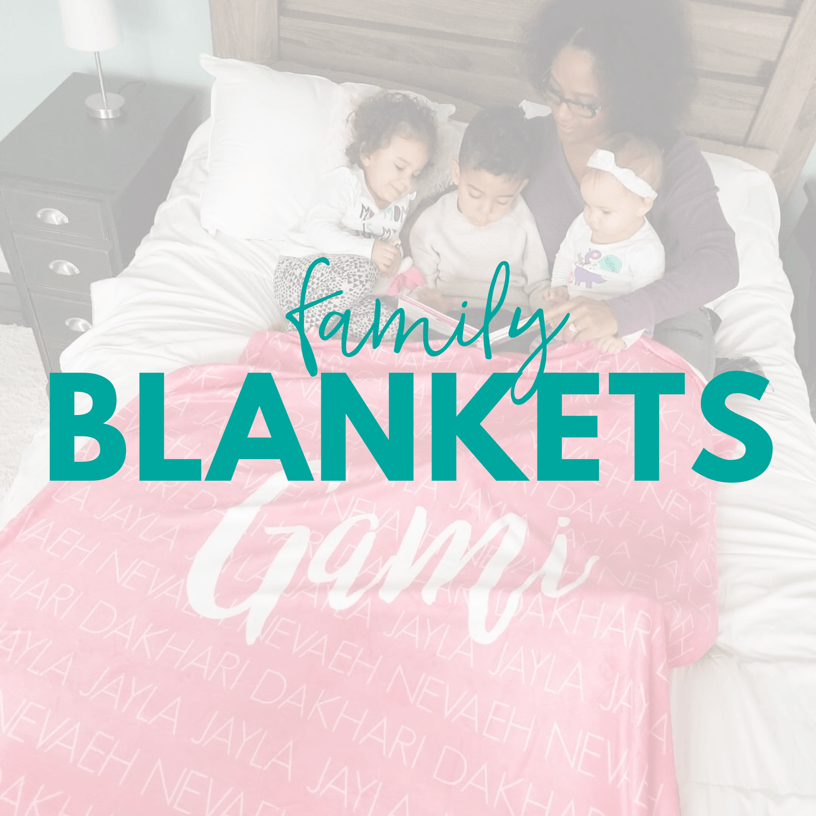 FAMILY BLANKETS