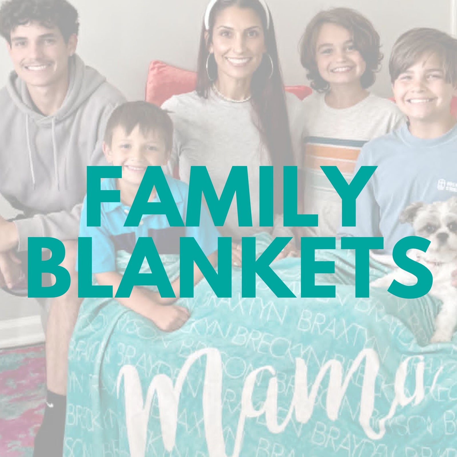 FAMILY BLANKETS