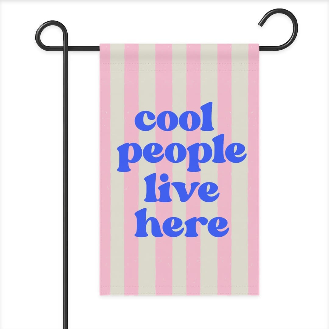 Cool People Garden Flag